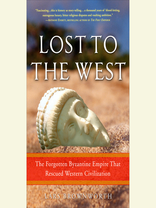 Title details for Lost to the West by Lars Brownworth - Available
